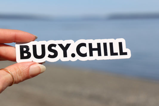BUSY.CHILL Sticker
